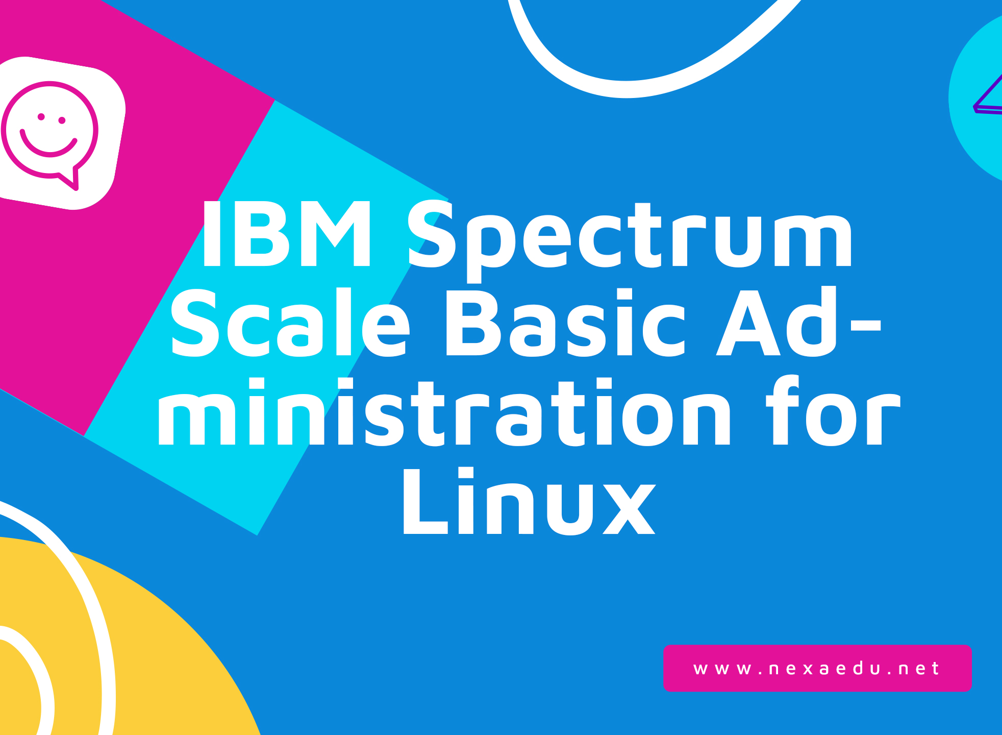 IBM Spectrum Scale Basic Administration for Linux